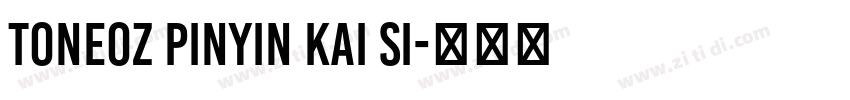 ToneOZ Pinyin Kai Si字体转换